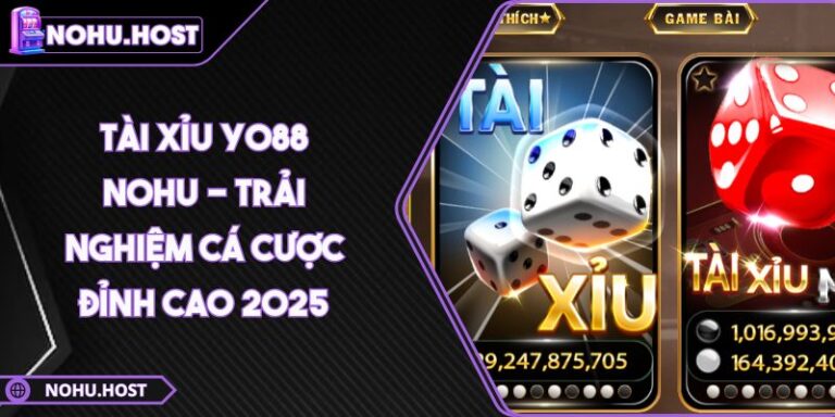 Tài Xỉu YO88 NOHU - Trải Nghiệm Cá Cược Đỉnh Cao 2025 3 Tài Xỉu YO88 NOHU - Trải Nghiệm Cá Cược Đỉnh Cao 2025