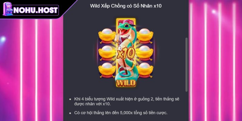 Rắn May Mắn - Slot Game Với Cơ Hội Thắng Cực Lớn Tại NOHU 2 Wild xếp chồng có số nhân x10